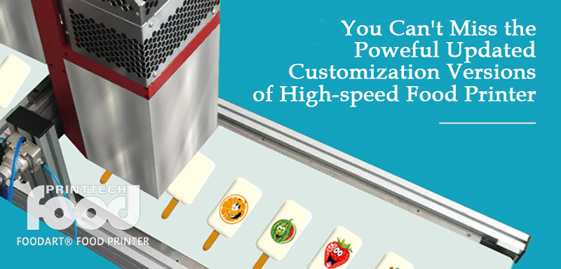 No te puedes perder las potentes versiones de personalización actualizadas de la impresora de alimentos de alta velocidad
